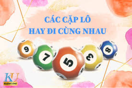 những cặp lô hay về cùng nhau